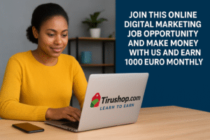 💼 Join This Online Digital Marketing Job Opportunity with Tirushop.com and Earn 1000 Euro Monthly 1